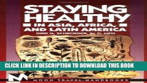 [FREE] Ebook Staying Healthy in Asia, Africa, and Latin America (Moon Handbooks Staying Healthy in