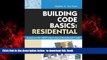 Best books  Building Code Basics: Residential: Based on 2009 International Residential Code BOOK