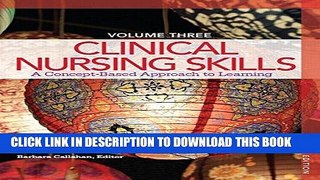 [PDF] Clinical Nursing Skills: A Concept-Based Approach Volume III (2nd Edition) Full Online