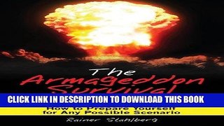 [FREE] Ebook The Armageddon Survival Handbook: How to Prepare Yourself for Any Possible Scenario