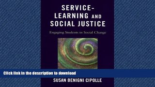 FAVORITE BOOK  Service-Learning and Social Justice: Engaging Students in Social Change  BOOK