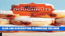 MOBI Homemade Doughnuts: Techniques and Recipes for Making Sublime Doughnuts in Your Home Kitchen