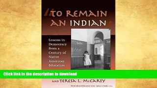 READ  To Remain an Indian: Lessons in Democracy from a Century of Native American Education