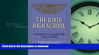 READ BOOK  The Good High School: Portraits of Character and Culture  PDF ONLINE