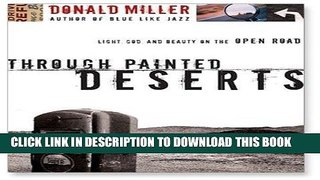 [PDF] Through Painted Deserts: Light, God, and Beauty on the Open Road Full Online