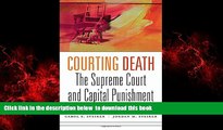 Best books  Courting Death: The Supreme Court and Capital Punishment READ ONLINE