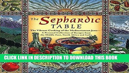 [PDF] The Sephardic Table: The Vibrant Cooking of the Mediterranean Jews Full Collection