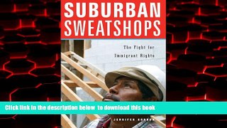 Best book  Suburban Sweatshops: The Fight for Immigrant Rights BOOOK ONLINE