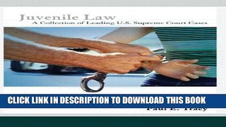 [PDF] Juvenile Law: A Collection of Leading U.S. Supreme Court Cases Full Online