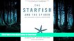 FAVORITE BOOK  The Starfish and the Spider: The Unstoppable Power of Leaderless Organizations