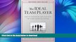 FAVORITE BOOK  The Ideal Team Player: How to Recognize and Cultivate The Three Essential Virtues