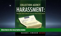 READ book  Collection Agency Harassment: What the Debt Collector Doesn t Want You to Know #A#
