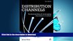 READ BOOK  Distribution Channels: Understanding and Managing Channels to Market FULL ONLINE