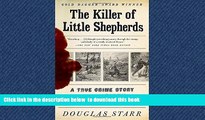 Read book  The Killer of Little Shepherds: A True Crime Story and the Birth of Forensic Science