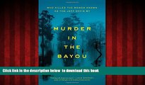 Best books  Murder in the Bayou: Who Killed the Women Known as the Jeff Davis 8? READ ONLINE