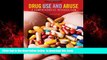 Best book  Drug Use and Abuse: A Comprehensive Introduction (SAB 250 Prevention   Education) READ