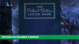 READ BOOK  The Robert Collier Letter Book FULL ONLINE