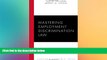 READ book  Mastering Employment Discrimination Law (Carolina Academic Press Mastering Series)