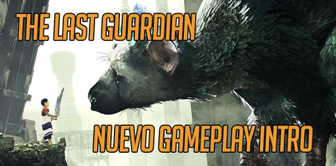 Nuevo Tráiler de The Last Guardian: Introducción del juego