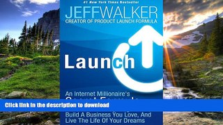 FAVORITE BOOK  Launch: An Internet Millionaire s Secret Formula To Sell Almost Anything Online,