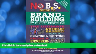 READ BOOK  No B.S. Guide to Brand-Building by Direct Response: The Ultimate No Holds Barred Plan