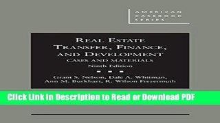 Read Real Estate Transfer, Finance and Development: Cases and Materials, 9th Edition (American