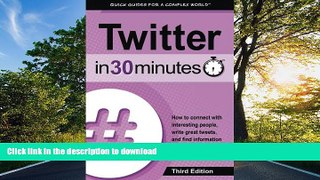 READ  Twitter In 30 Minutes (3rd Edition): How to connect with interesting people, write great