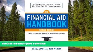 FAVORITE BOOK  The Financial Aid Handbook, Revised Edition: Getting the Education You Want for