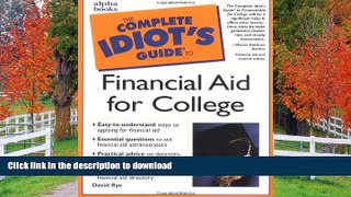FAVORITE BOOK  Complete Idiot s Guide to Financial Aid for College FULL ONLINE