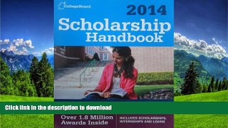 READ  Scholarship Handbook 2014 (College Board Scholarship Handbook) FULL ONLINE