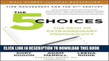 [PDF Kindle] The 5 Choices: The Path to Extraordinary Productivity Audiobook Free