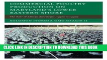 EPUB Commercial Poultry Production on Maryland s Lower Eastern Shore: The Role of African