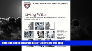 Best book  Harvard Medical School Living Wills: A guide to advance directives, health care power