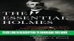 [PDF] The Essential Holmes: Selections from the Letters, Speeches, Judicial Opinions, and Other