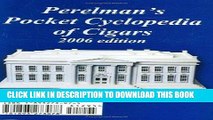 KINDLE Perelman s Pocket Cyclopedia of Cigars, 2006 PDF Full book