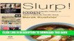 MOBI Slurp! a Social and Culinary History of Ramen - Japan s Favorite Noodle Soup PDF Full book
