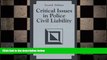 READ book  Critical Issues in Police Civil Liability  FREE BOOOK ONLINE