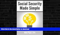 FAVORITE BOOK  Social Security Made Simple: Social Security Retirement Benefits and Related