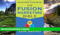 READ BOOK  The Fusion Marketing Bible: Fuse Traditional Media, Social Media,   Digital Media to