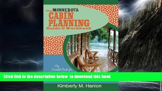 Read book  The Minnesota Cabin Planning Guide   Workbook: The Essential Guide for Keeping the