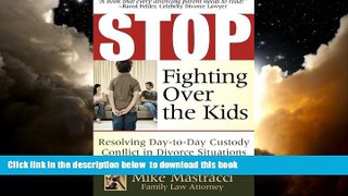 liberty book  Stop Fighting Over The Kids: Resolving Day-to-Day Custody Conflict in Divorce