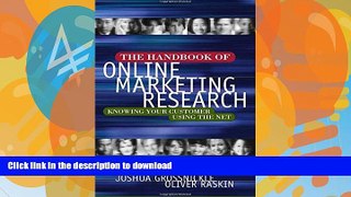 READ BOOK  The Handbook of Online Marketing Research: Knowing Your Customer Using the Net  GET PDF