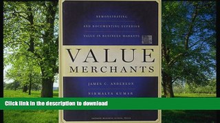 FAVORITE BOOK  Value Merchants: Demonstrating and Documenting Superior Value in Business Markets
