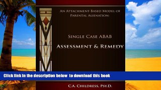 liberty books  An Attachment-Based Model of Parental Alienation: Single Case ABAB Assessment and