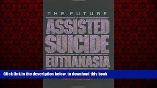 liberty book  The Future of Assisted Suicide and Euthanasia (New Forum Books) BOOOK ONLINE