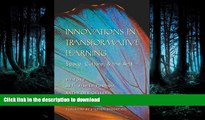 READ  Innovations in Transformative Learning: Space, Culture, and the Arts (Counterpoints)  GET