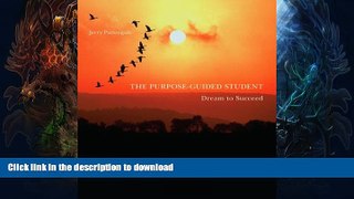 EBOOK ONLINE  The Purpose-Guided Student: Dream To Succeed FULL ONLINE