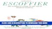 EPUB Escoffier: The Complete Guide to the Art of Modern Cookery PDF Full book