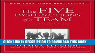 [PDF Kindle] The Five Dysfunctions of a Team: A Leadership Fable Full Book