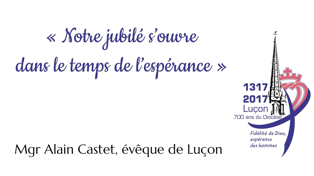 Notre jubilé s’ouvre dans le temps de l’espérance - Mgr Castet